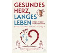 Boris Bigalke Gesundes Herz, langes Leben - Brücke zwischen West u (Tapa blanda)