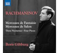 Boris Giltburg, piano - Morceaux de Fantaisie - Morceaux de Salon - 3 Nocturnes - 4 Pièces