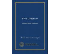 Boris Godounov: a musical drama in three acts