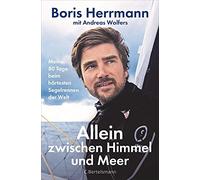 Boris Herrmann Allein zwischen Himmel und Meer: Meine 80 Tage beim (Tapa dura)