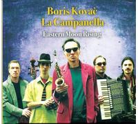 Boris Kovac & La Campanella - Eastern Moon Rising