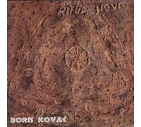 Boris Kovak - From Ritual Nova 1 and 2