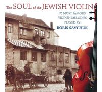 Boris Savchuk - The Soul Of The Jewish Violin, Vol. 2