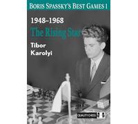 Boris Spassky’s Best Games 1: The Rising Star