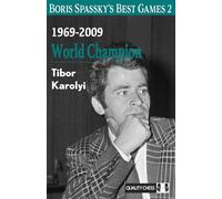 Boris Spassky’s Best Games 2: World Champion