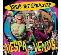 Boris the Sprinkler - Vespa to Venus [Vinilo]