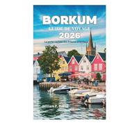 BORKUM GUIDE DE VOYAGE 2026: La perle cachée des Frisons orientaux
