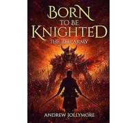 Borm to Be Knighted: The Red Army: 1