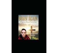 BORN AGAIN: 21 DAYS TO A RENEWED FAITH IN CHRIST: A 3-Week Devotional Journey to Spiritual Renewal