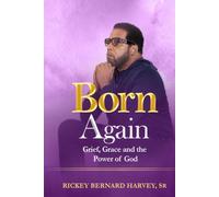 Born Again: Grief, Grace and the Power of God