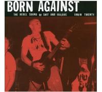 Born Against - The Rebel Sound of Shit and Fa ilure