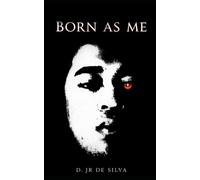 BORN AS ME: A Dark Urban Fantasy of Angels and Demons (BORN Trilogy)
