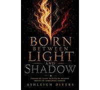 Born Between Light and Shadow