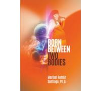 Born between two bodies: A Mother’s Memoir, a Family’s Faith, and a Guide to Understanding Intersexuality and DSD