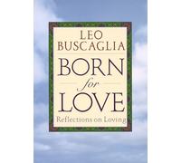Born for Love: Reflections on Loving