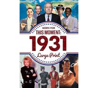 Born for This Moment in 1931: The Perfect Gift for Milestone Birthdays, Anniversaries, or Special Occasions for Mom, Dad, Friends, and Loved Ones