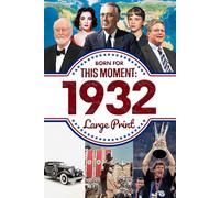 Born for This Moment in 1932: The Perfect Gift for Milestone Birthdays, Anniversaries, or Special Occasions for Mom, Dad, Friends, and Loved Ones