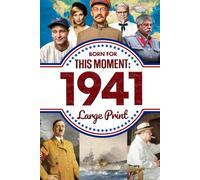 Born for This Moment in 1941: The Perfect Gift for Milestone Birthdays, Anniversaries, or Special Occasions for Mom, Dad, Friends, and Loved Ones