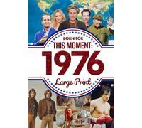 Born for This Moment in 1976: The Perfect Gift for Milestone Birthdays, Anniversaries, or Special Occasions for Mom, Dad, Friends, and Loved Ones