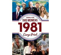 Born for This Moment in 1981: The Perfect Gift for Milestone Birthdays, Anniversaries, or Special Occasions for Mom, Dad, Friends, and Loved Ones