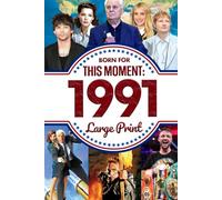 Born for This Moment in 1991: The Perfect Gift for Milestone Birthdays, Anniversaries, or Special Occasions for Mom, Dad, Friends, and Loved Ones