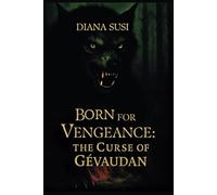 Born for Vengeance: The Curse of Gévaudan