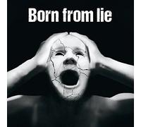 Born from Lie - Born from Lie
