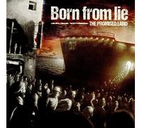 Born From Lie - The Promised Land