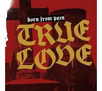 Born From Pain - True Love [Vinilo]