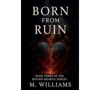 Born From Ruin: 3 (Bound Hearts)