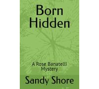 Born Hidden: A Rose Banatelli Mystery