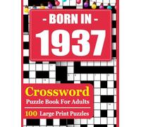 Born In 1937 Crossword Puzzle Book For Adults: Large Print Brain Games for Adults and Seniors - Crossword Puzzles