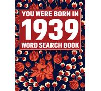Born In 1939: Word Search Book: 85 Brain-Boosting Word Search Puzzles with Solutions in a Charming Floral Theme