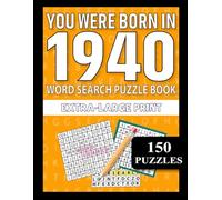 Born in 1940: Word Search Puzzle Book for Adults: Fun and Challenging Word Search Puzzles for Adults & Seniors - Boost Memory, Focus, and Mental Clarity with Large Print Brain Games