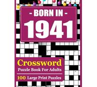 Born In 1941 Crossword Puzzle Book For Adults: Crossword Puzzle Book for Adults - Large Print Puzzles for Memory and Focus