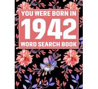 Born In 1942: Word Search Book: 85 Calming Word Search Puzzles & Solutions with Decorative Floral Background Design