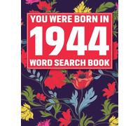 Born In 1944: Word Search Book: 85 Stress-Relief Word Search Puzzles & Solutions with Vibrant Floral Patterns