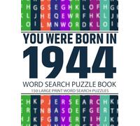 Born in 1944: Word Search Puzzle Book for Adults: Fun and Challenging Word Search Puzzles for Adults & Seniors - Boost Memory, Focus, and Mental Clarity with Large Print Brain Games