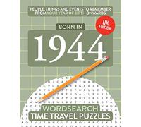 Born in 1944: Your Life in Wordsearch Puzzles: 10 (Time Travel Wordsearch Puzzles)