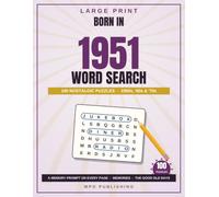 Born in 1951 Large Print Word Search for Adults & Seniors: 100 Nostalgic Puzzles of the 1950s, '60s & '70s with a Memory Prompt on Every Page - A 75th Birthday Gift