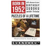 Born in 1952: All-American Birthday Sudoku with Trivia - Puzzles of a Lifetime