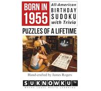 Born in 1955: All-American Birthday Sudoku with Trivia - Puzzles of a Lifetime