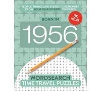 Born in 1956: Your Life in Wordsearch Puzzles: 22 (Time Travel Wordsearch Puzzles)
