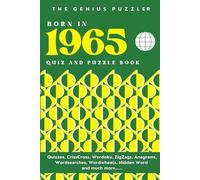 Born in 1965 Quiz and Puzzle Book: A Fun and Nostalgic Collection of Quizzes, Word Games, and Brain Teasers from Your Birth Year (Born in... Quiz and Puzzle Book Series)