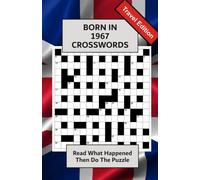 Born in 1967 Word Search Travel Sized Edition: Illustrated UK and World news from every month of 1967 with matching wordsearches. A Travel Sized Puzzle Book For Men And Women