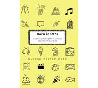 Born in 1971: Understanding the Cultural Events of Your Life