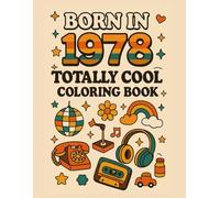 Born in 1978: An A to Z of a Very Special Year