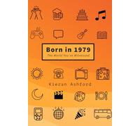 Born in 1979: The World You've Witnessed