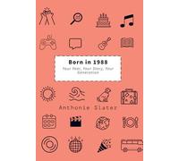 Born in 1988: Your Year, Your Story, Your Generation