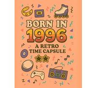 Born in 1996: A Retro Time Capsule